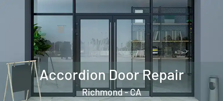  Accordion Door Repair Richmond - CA