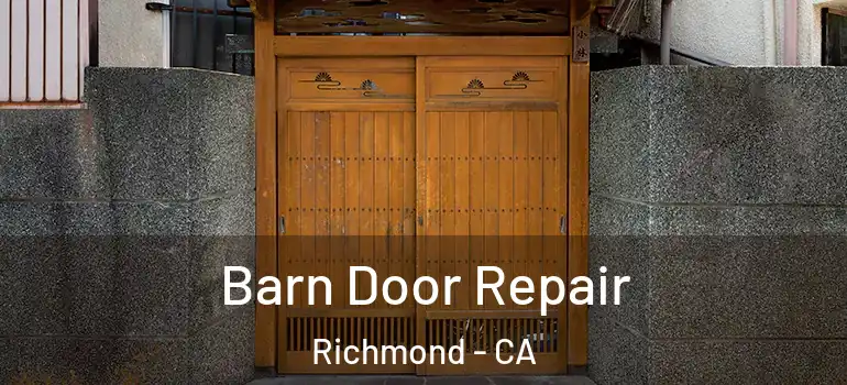  Barn Door Repair Richmond - CA