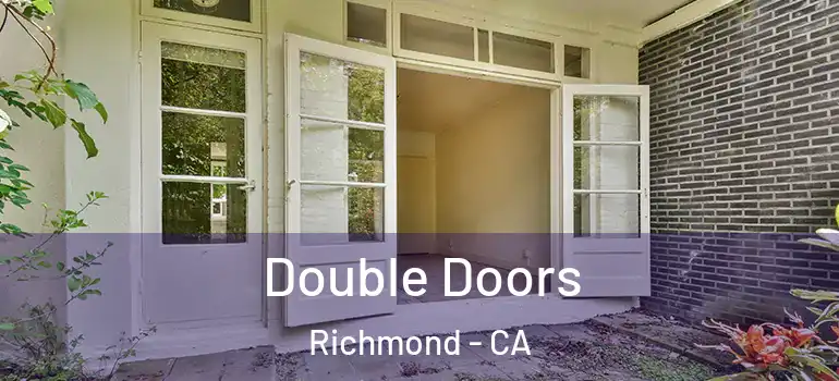  Double Doors Richmond - CA