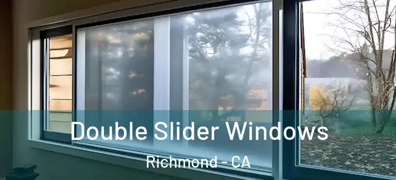  Double Slider Windows Richmond - CA