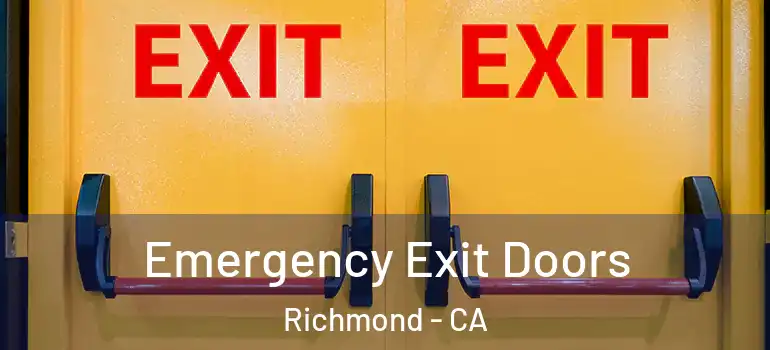  Emergency Exit Doors Richmond - CA