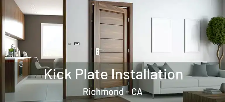  Kick Plate Installation Richmond - CA