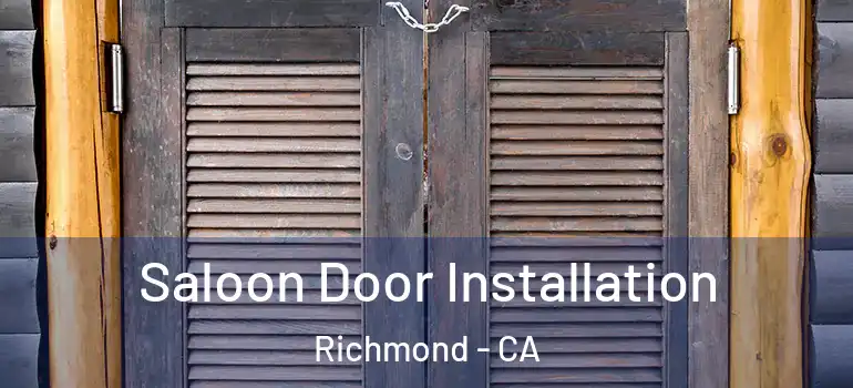  Saloon Door Installation Richmond - CA