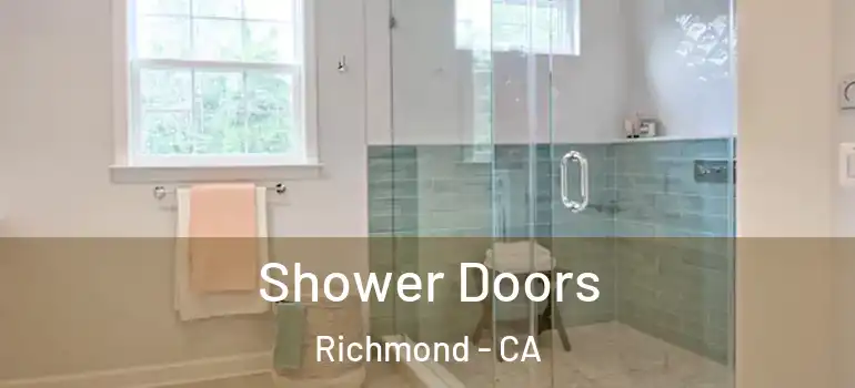  Shower Doors Richmond - CA