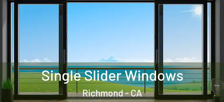  Single Slider Windows Richmond - CA