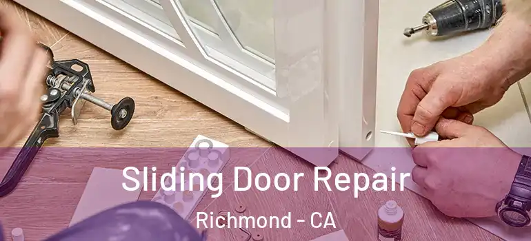  Sliding Door Repair Richmond - CA