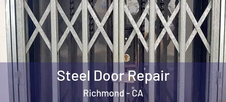  Steel Door Repair Richmond - CA