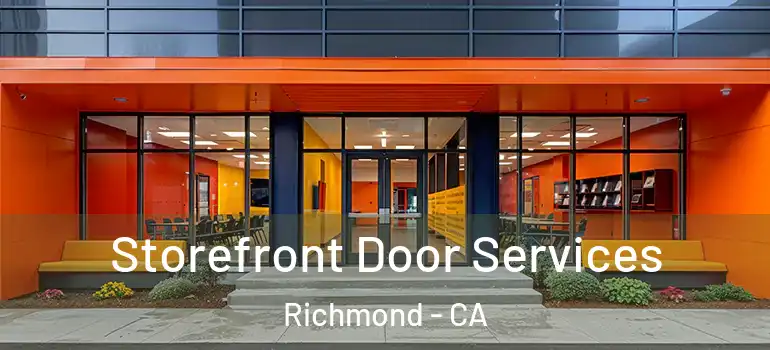  Storefront Door Services Richmond - CA
