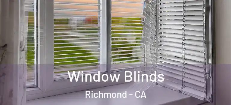 Window Blinds Richmond - CA